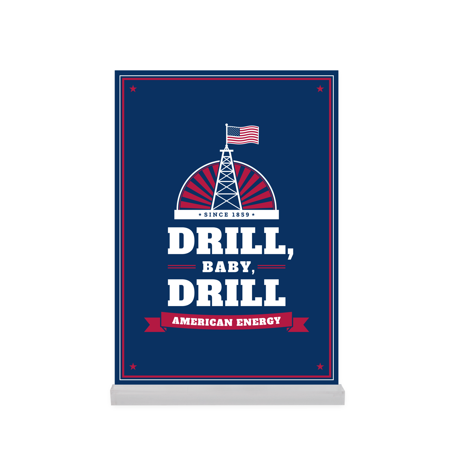 Drill, Baby, Drill Acrylic Desk Block
