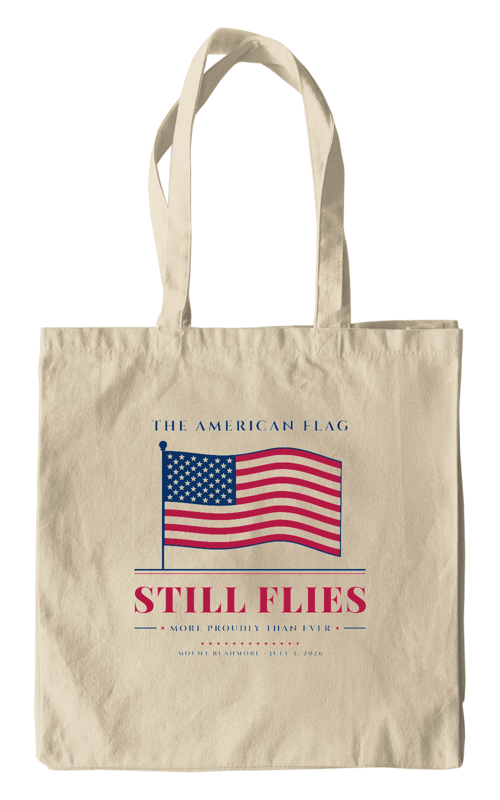 The American Flag Still Flies Canvas Tote