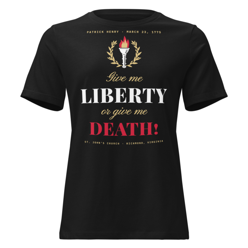 Liberty or Death Women’s Relaxed Tee in Black