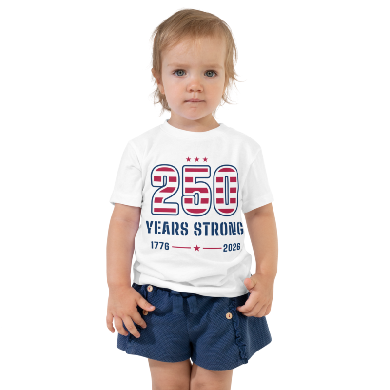 250 Years Strong Toddler Tee in White