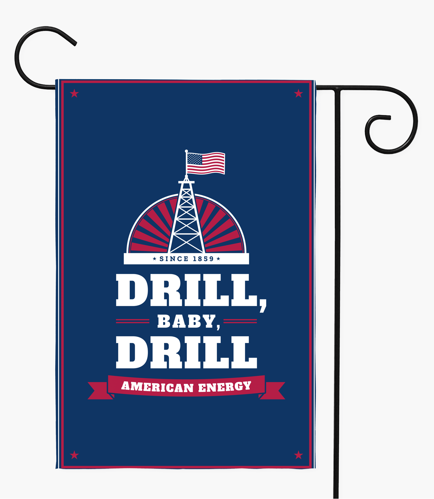 Drill, Baby, Drill Garden Flag
