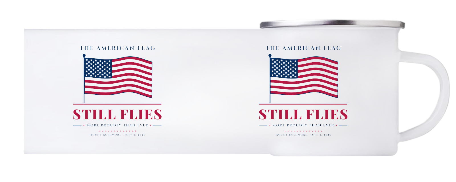 The American Flag Still Flies Enamel Camp Mug