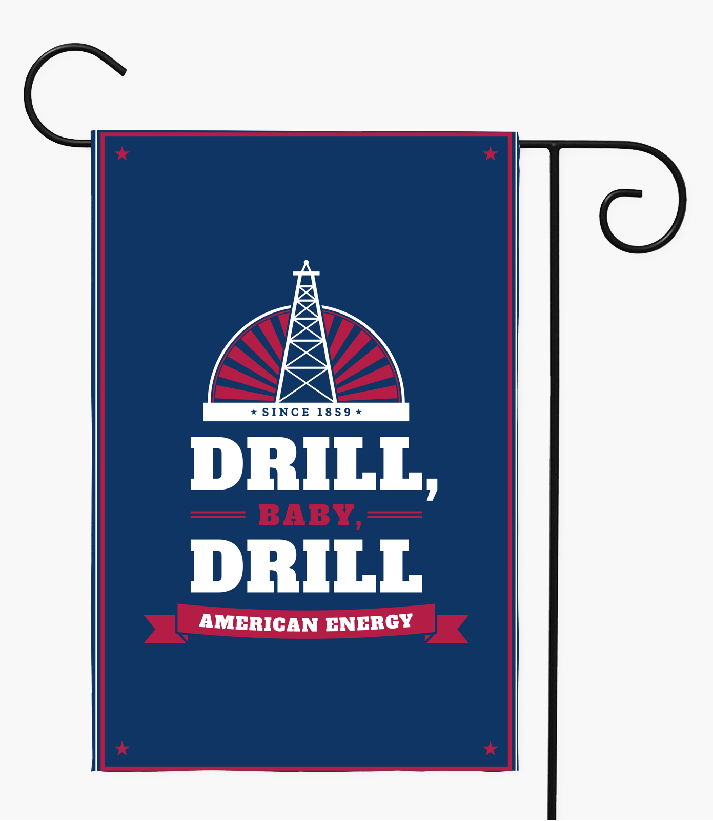 Drill, Baby, Drill Garden Flag