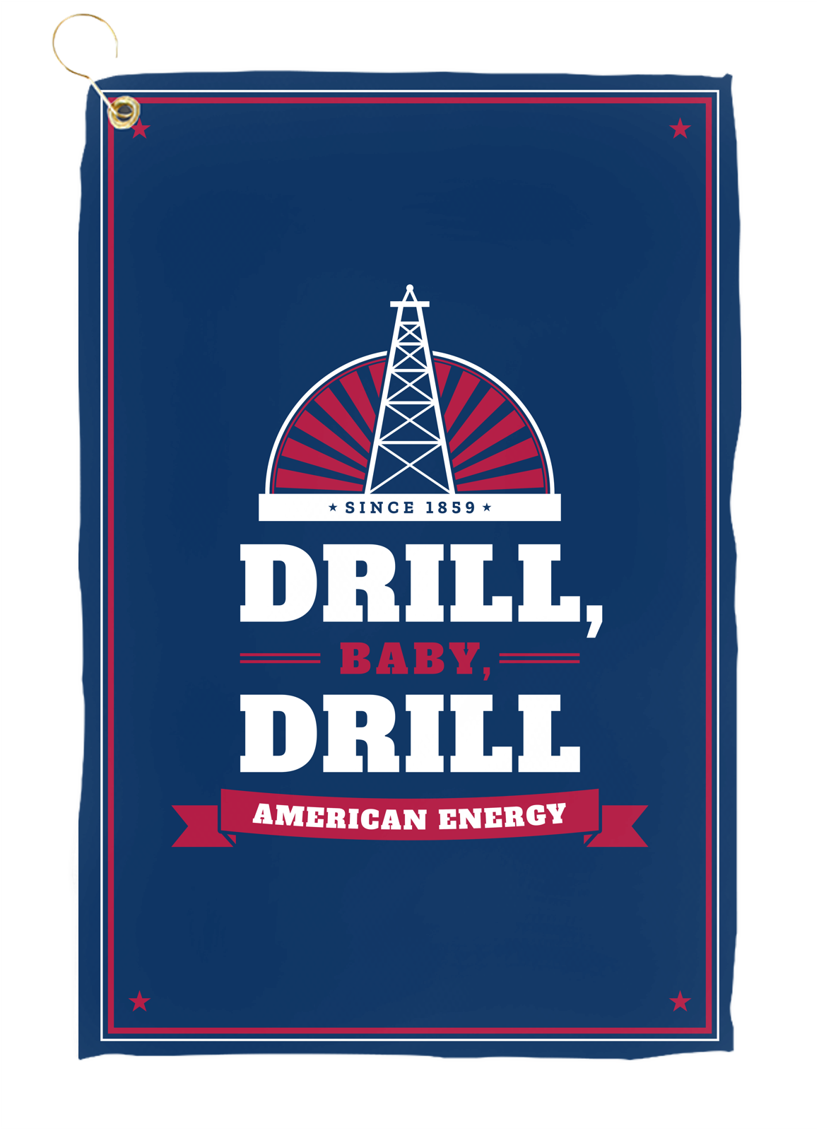 Drill, Baby, Drill Golf Towel