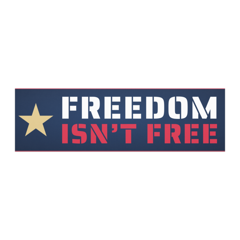 Freedom Isn’t Free Bumper Magnet