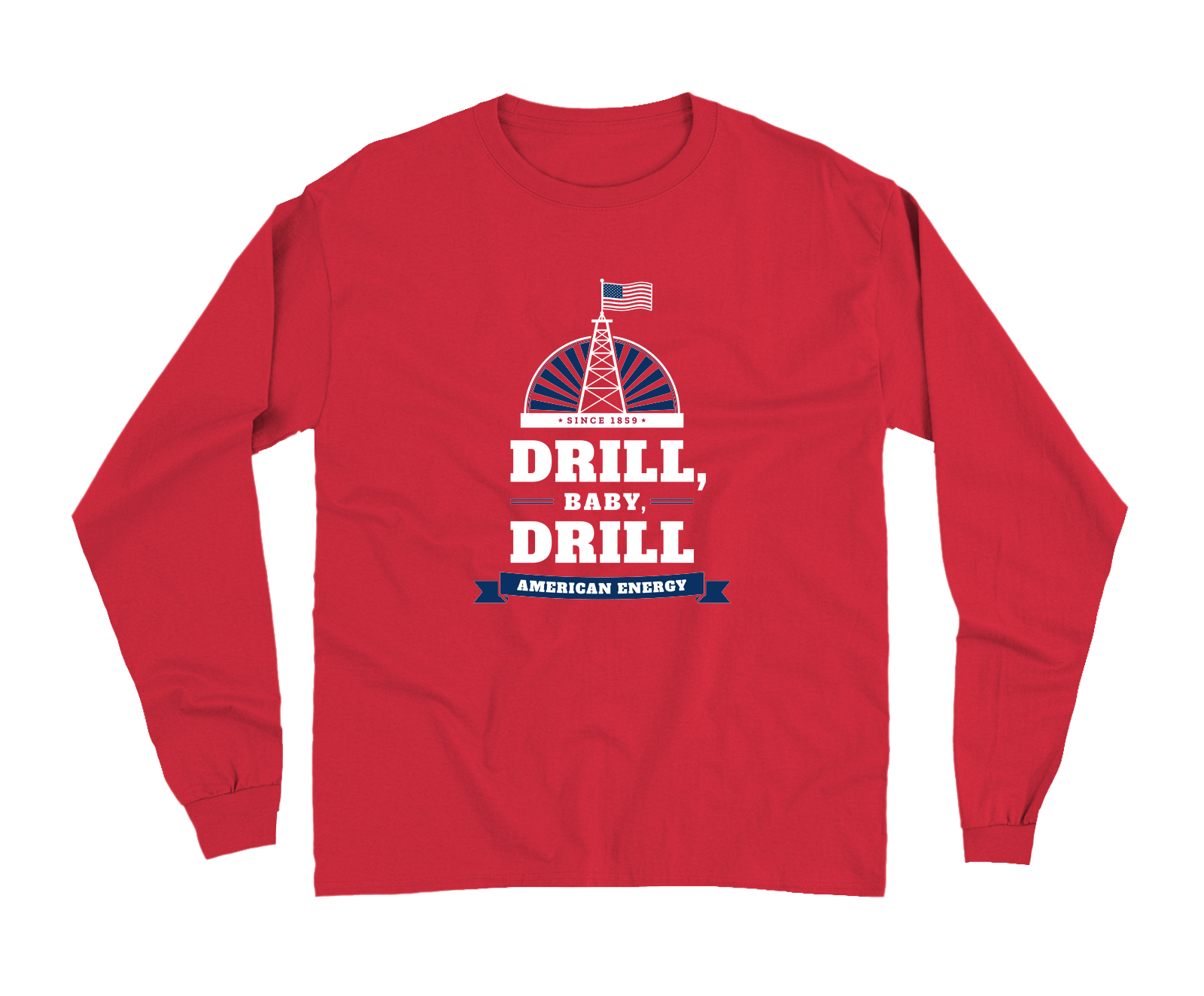 Drill, Baby, Drill Garment-Dyed Long Sleeve in Red