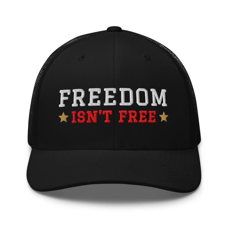 Freedom Isn’t Free Trucker Hat in Black