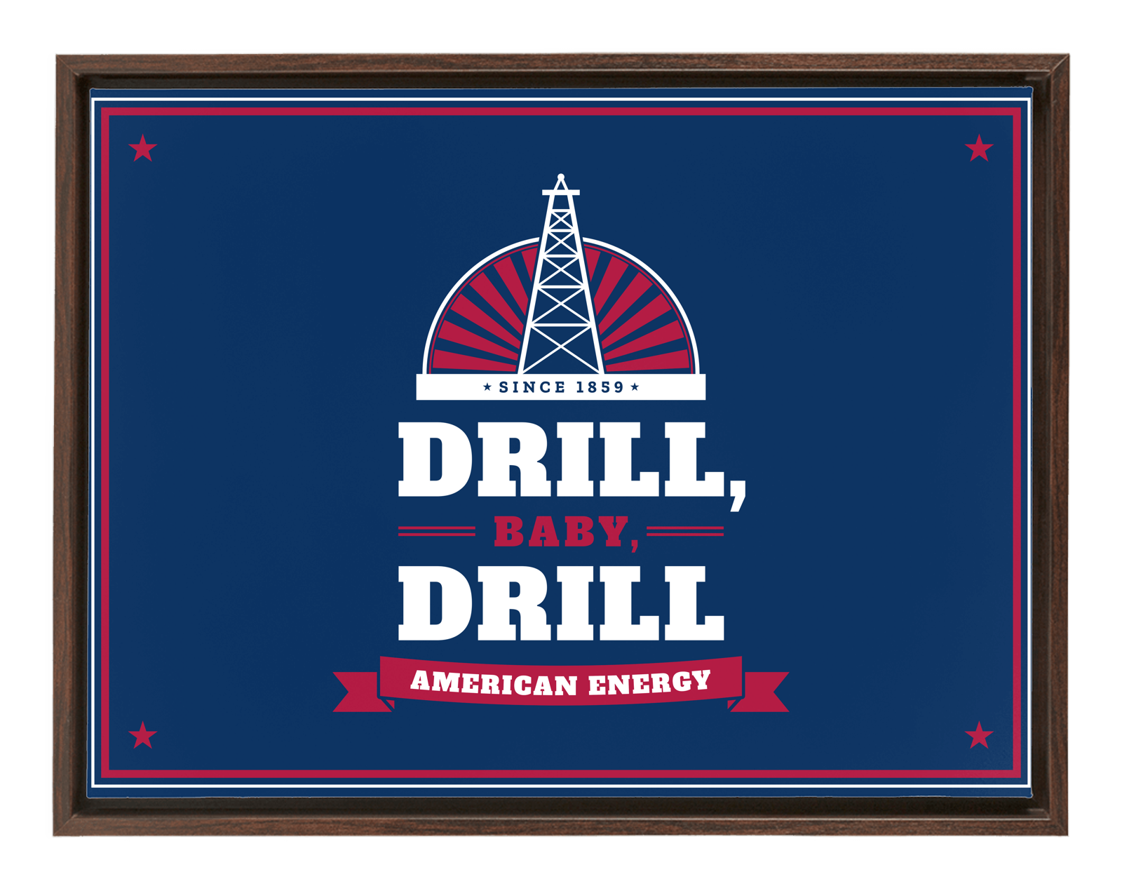 Drill, Baby, Drill Framed Canvas in Walnut Frame