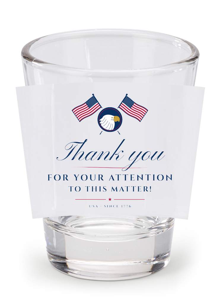 Thank You for Your Attention Shot Glass