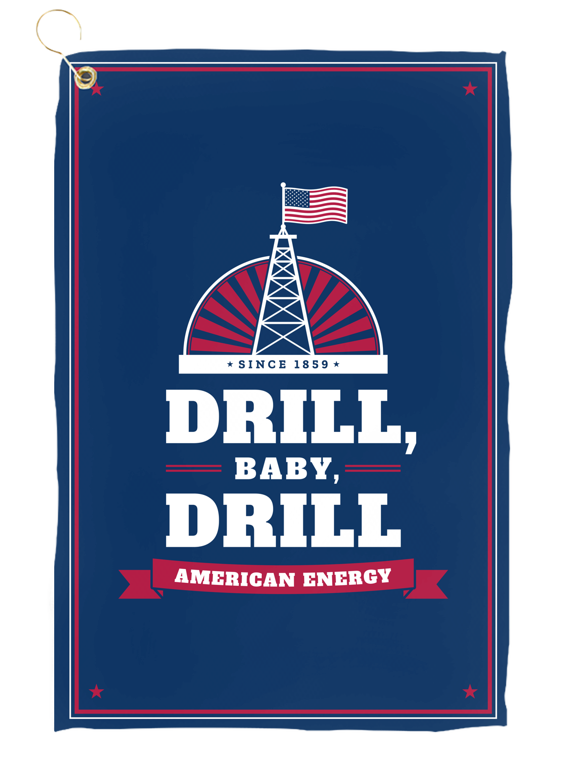 Drill, Baby, Drill Golf Towel