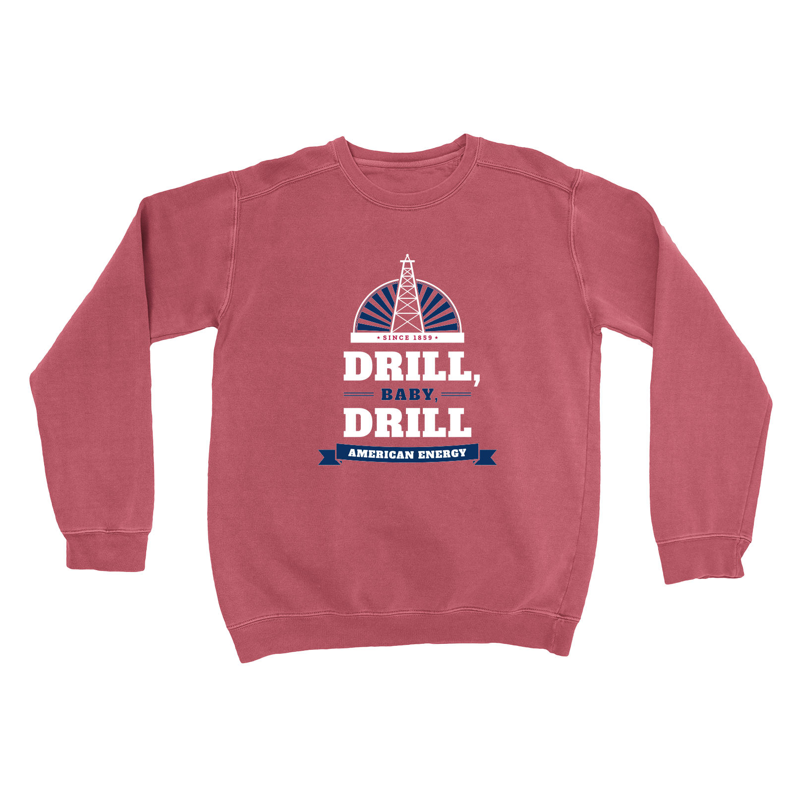 Drill, Baby, Drill Garment-Dyed Crewneck in Crimson