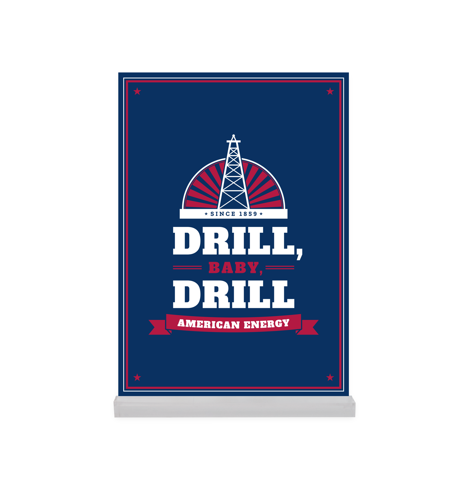Drill, Baby, Drill Acrylic Desk Block