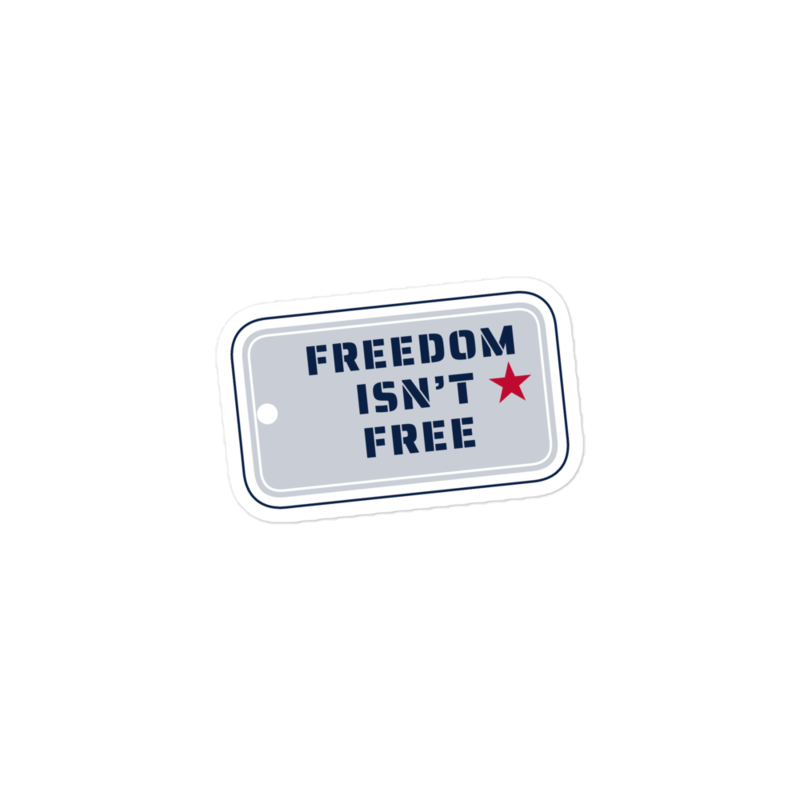 Freedom Isn’t Free Sticker