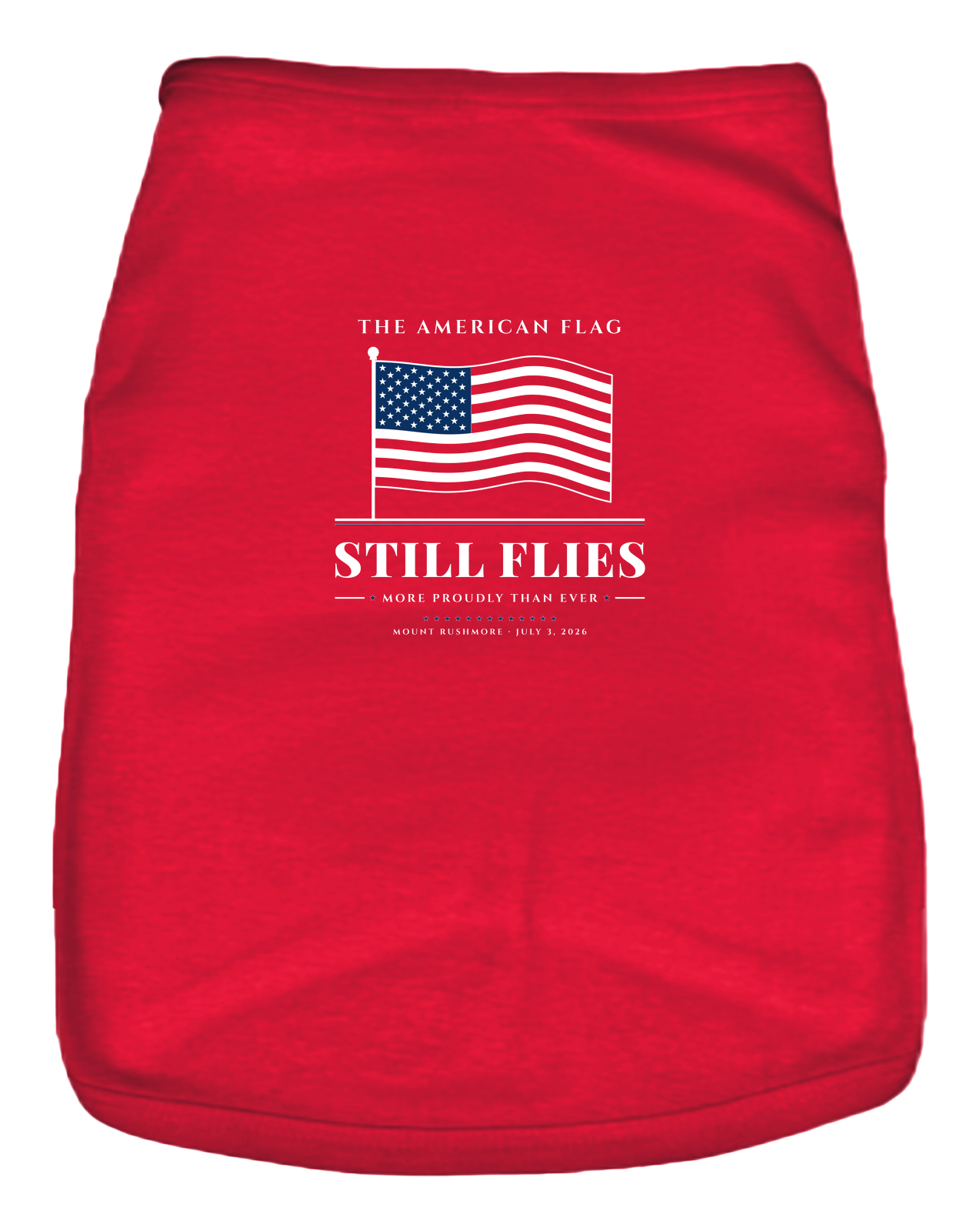 The American Flag Still Flies Small Dog Tank in Red