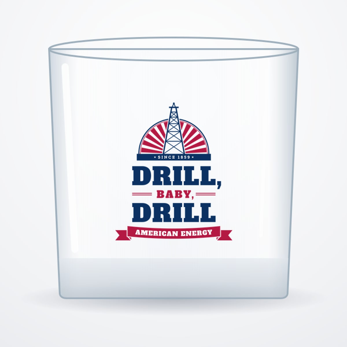 Drill, Baby, Drill Whiskey Glass