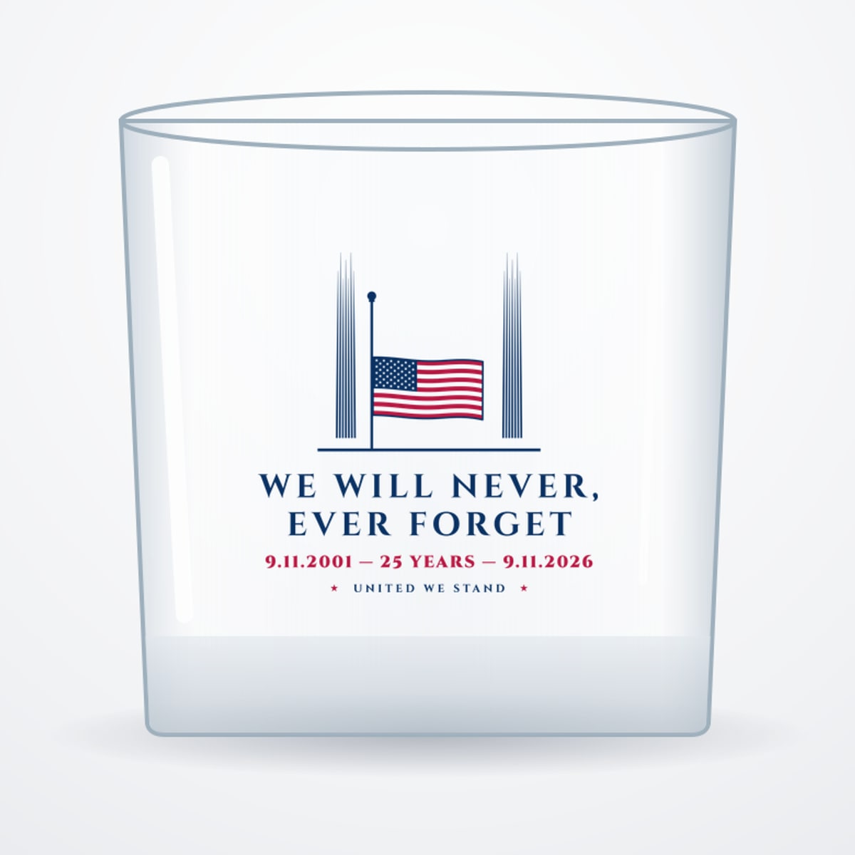 We Will Never, Ever Forget Whiskey Glass